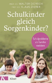 Cover Schulkinder gleich Sorgenkinder?