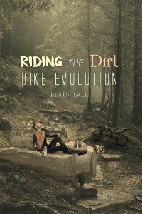 Cover Riding the Dirt Bike Evolution