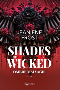 Cover Shades of Wicked. Ombre malvagie - A Night Rebel vol. 1