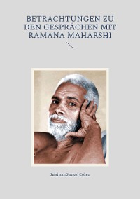 Cover Betrachtungen zu den Gesprächen mit Ramana Maharshi