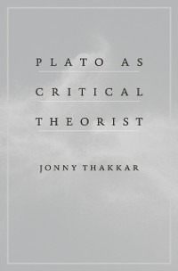 Cover Plato as Critical Theorist
