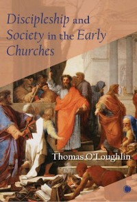 Cover Discipleship and Society in the Early Churches