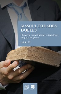 Cover Masculinidades dobles. Hombres, normatividades e identidades religiosas de género