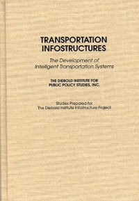 Cover Transportation Infostructures: The Development of Intelligent Transportation Systems