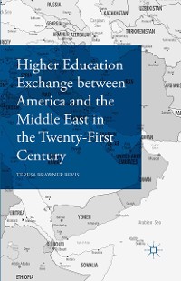 Cover Higher Education Exchange between America and the Middle East in the Twenty-First Century