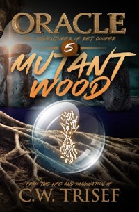 Cover Oracle - Mutant Wood (Vol. 5)