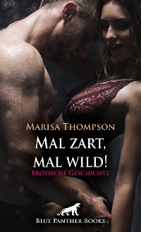 Cover Mal zart, mal wild! Erotische Geschichte
