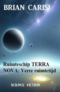 Cover Ruimteschip TERRA NOVA: Verre ruimtetijd