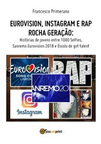 Cover Eurovision, Instagram e rap rocha geração. Histórias de jovens entre 1000 Selfies, Sanremo Eurovision 2018 e Escola de got talent