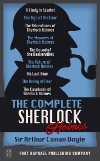Cover The Complete Sherlock Holmes Collection - Unabridged - A Study in Scarlet - The Sign of the Four - The Adventures of Sherlock Holmes - The Memoirs of Sherlock Holmes - The Hound of the Baskervilles - The Return of Sherlock Holmes - His Last Bow - The Valley of Fear - The Casebook of Sherlock Holmes