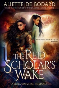 Cover The Red Scholar's Wake : A Xuya Universe Romance