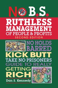 Cover No B.S. Ruthless Management of People and Profits