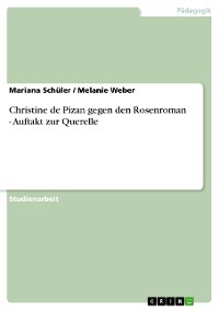 Cover Christine de Pizan gegen den Rosenroman - Auftakt zur Querelle