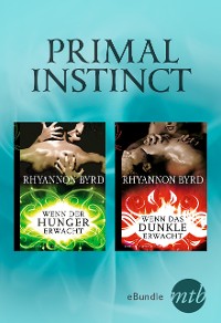 Cover Primal Instinct: Wenn der Hunger erwacht / Wenn das Dunkle erwacht