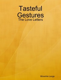 Cover Tasteful Gestures: The Love Letters