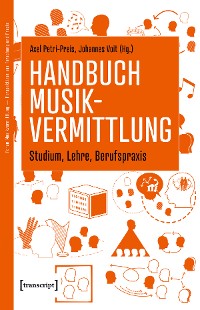 Cover Handbuch Musikvermittlung - Studium, Lehre, Berufspraxis