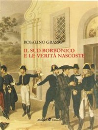 Cover Il Sud Borbonico e le Verità Nascoste