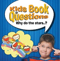 Cover Kids Book of Questions. Why do the Stars..?