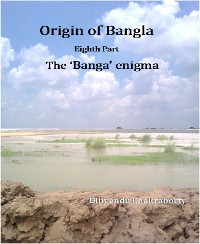 Cover Origin of Bangla Eighth Part The ‘Banga’ enigma