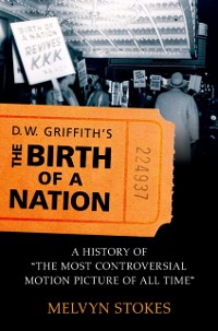 Cover D.W. Griffith's the Birth of a Nation