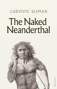 Cover Naked Neanderthal