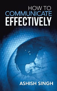 Cover How to Communicate Effectively