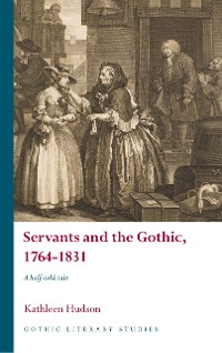 Cover Servants and the Gothic, 1764-1831