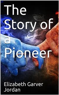 Cover The Story of a Pioneer