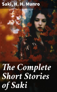 Cover The Complete Short Stories of Saki