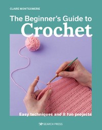 Cover Beginner's Guide to Crochet