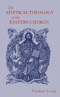 Cover The Mystical Theology of the Eastern Church
