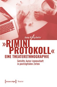 Cover »Rimini Protokoll« – eine Theaterethnographie