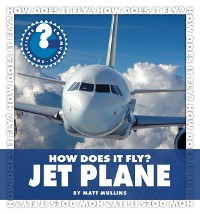 Cover How Does It Fly? Jet Plane