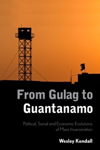 Cover From Gulag to Guantanamo