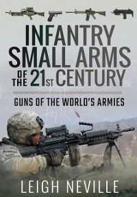 Cover Infantry Small Arms of the 21st Century
