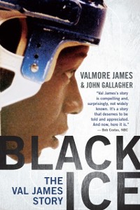 Cover Black Ice : The Val James Story