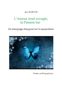 Cover L'Amour rend aveugle, la Passion tue