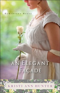 Cover Elegant Facade (Hawthorne House Book #2)