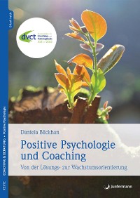 Cover Positive Psychologie und Coaching