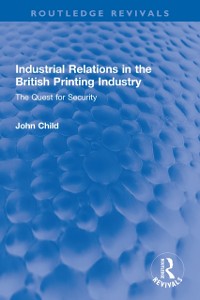 Cover Industrial Relations in the British Printing Industry
