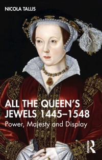 Cover All the Queen’s Jewels, 1445–1548