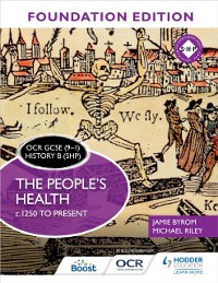 Cover OCR GCSE (9 1) History B (SHP) Foundation Edition: The People's Health c.1250 to present