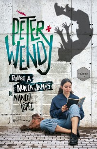 Cover Peter y Wendy rumbo a Nunca Jamás