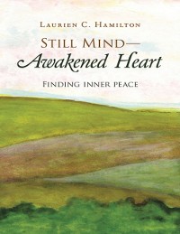 Cover Still Mind-Awakened Heart: Finding Inner Peace