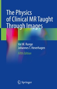Cover Physics of Clinical MR Taught Through Images