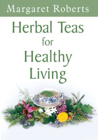 Cover Herbal Teas for Healthy Living