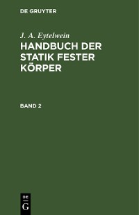 Cover J. A. Eytelwein: Handbuch der Statik fester Körper. Band 2