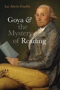 Cover Goya and the Mystery of Reading