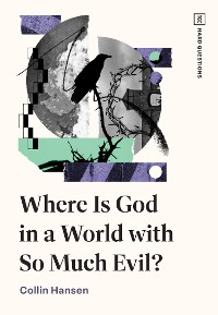 Cover Where Is God in a World with So Much Evil?