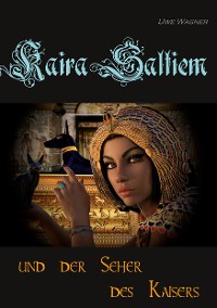 Cover Kaira Saltiem und der Seher des Kaisers